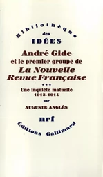 André Gide et le premier groupe de La Nouvelle Revue Française