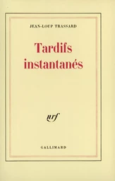 Tardifs instantanés