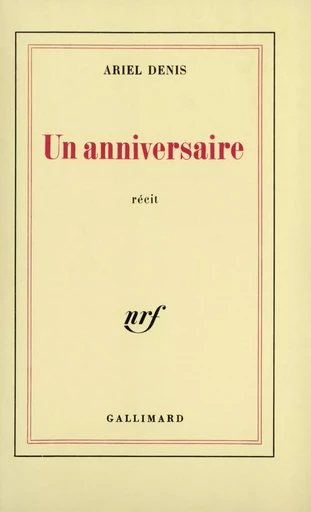 Un anniversaire - Ariel Denis - GALLIMARD