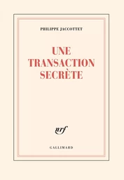 Une transaction secrète