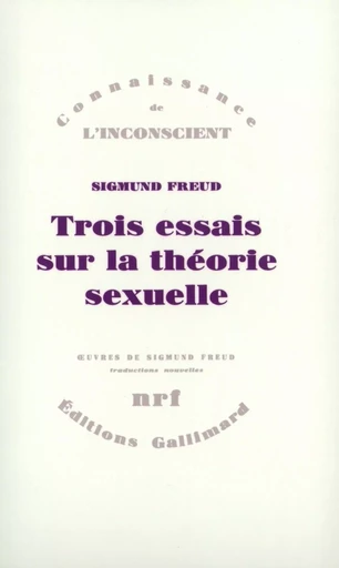 Trois essais sur la théorie sexuelle - Sigmund Freud - GALLIMARD