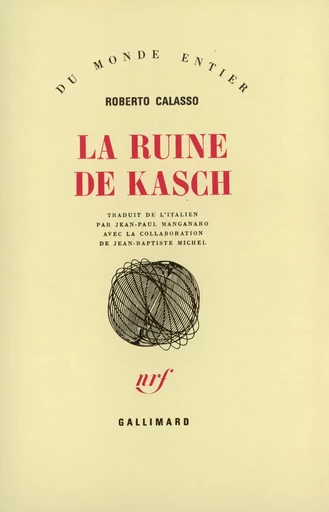 La ruine de Kasch - Roberto Calasso - GALLIMARD