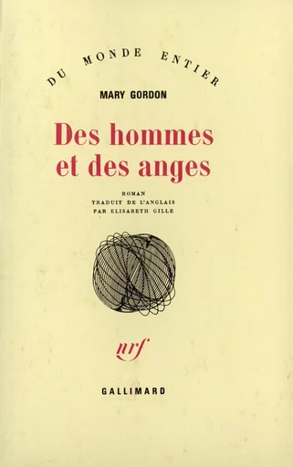 Des hommes et des anges - Mary Gordon - GALLIMARD