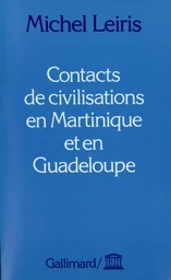 Contacts de civilisations en Martinique et en Guadeloupe