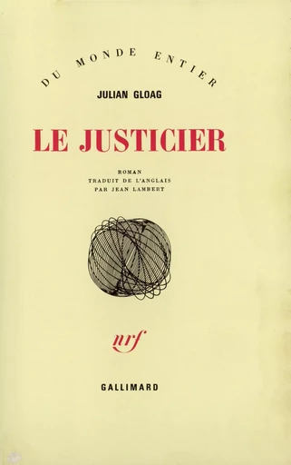 Le justicier - JULIAN GLOAG - GALLIMARD