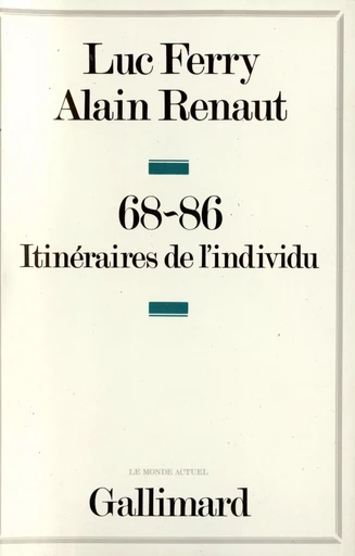 68-86 - Alain Renaut, Luc Ferry - GALLIMARD