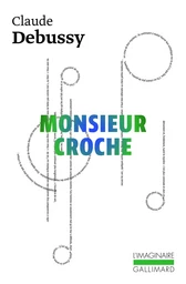 Monsieur Croche et autres écrits