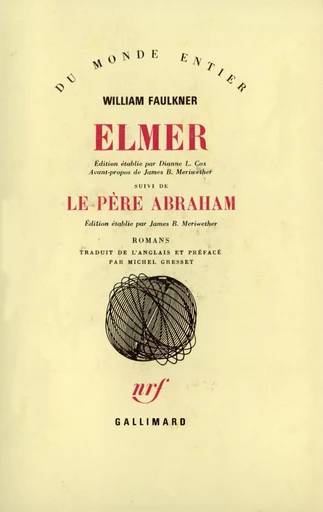 Elmer / Le Père Abraham - William Faulkner - GALLIMARD