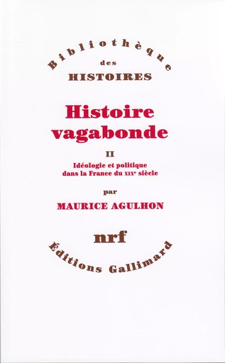 Histoire vagabonde - Maurice Agulhon - GALLIMARD