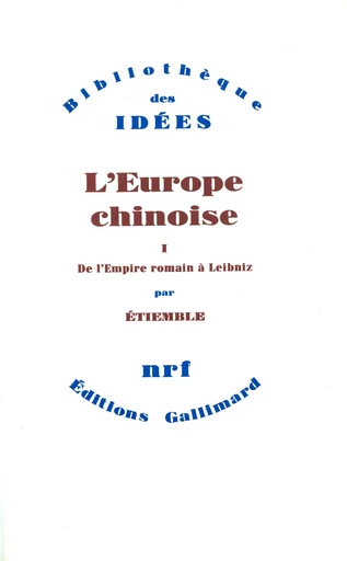 L'Europe chinoise -  Étiemble - GALLIMARD