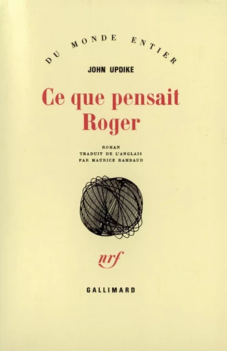 Ce que pensait Roger - John Updike - GALLIMARD