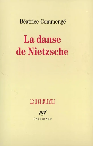 La Danse de Nietzsche - Béatrice Commengé - GALLIMARD