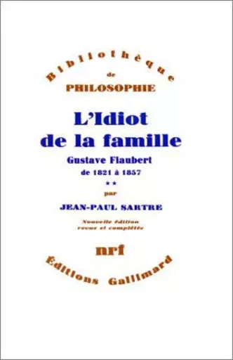 L'Idiot de la famille - Jean-Paul Sartre - GALLIMARD