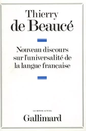 Nouveau discours sur l'universalité de la langue française