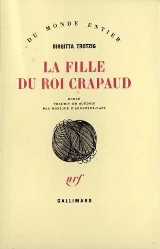 La fille du roi crapaud - Birgitta Trotzig - GALLIMARD