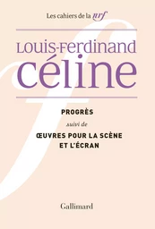 Progrès / OEuvres pour la scène et l'écran