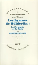 Les Hymnes de Hölderlin : "La Germanie" et "Le Rhin"