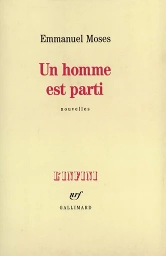 Un homme est parti - Emmanuel Moses - GALLIMARD