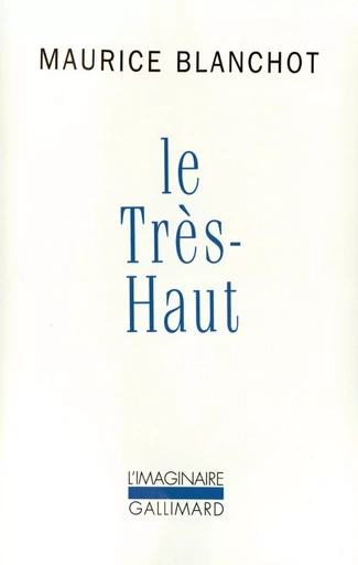 Le Très-Haut - Maurice Blanchot - GALLIMARD