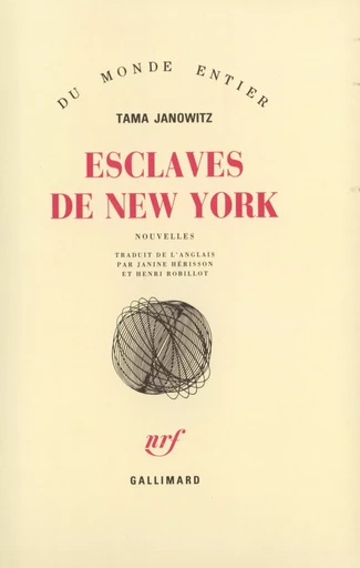 Esclaves de New York - Tama Janowitz - GALLIMARD