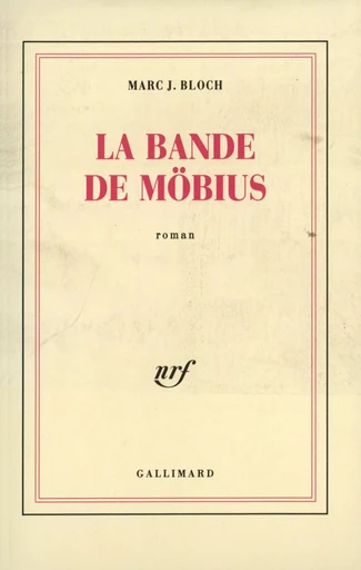 La bande de Möbius - Marc J. Bloch - GALLIMARD