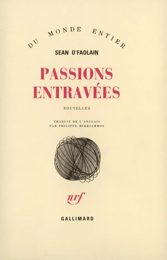 Passions entravées - Sean O'Faolain - GALLIMARD