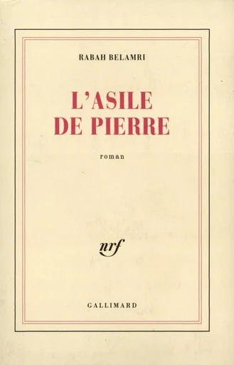 L'asile de pierre - Rabah Belamri - GALLIMARD