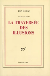 La traversée des illusions