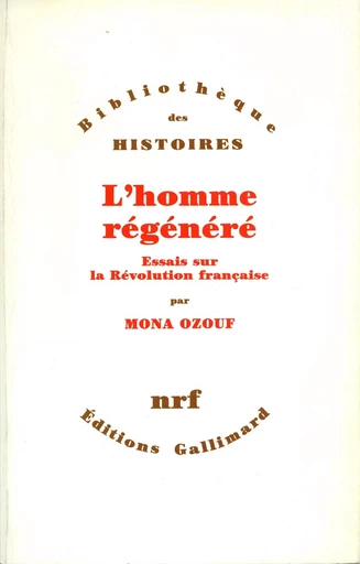 L'Homme régénéré - Mona OZOUF - GALLIMARD