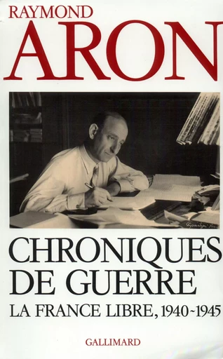 Chroniques de guerre - Raymond Aron - GALLIMARD