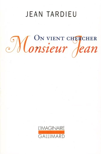 On vient chercher Monsieur Jean - Jean Tardieu - GALLIMARD