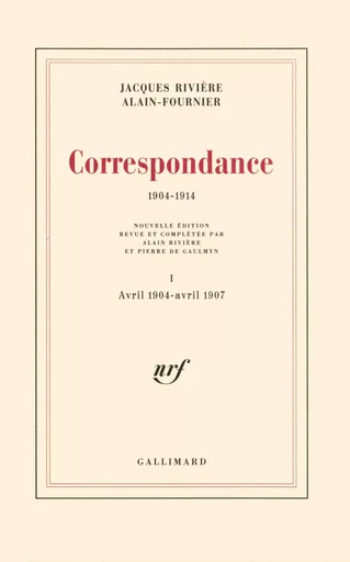 Correspondance - Jacques Rivière, Alain Fournier - GALLIMARD