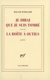 Je dirai que je suis tombé/La boîte à outils