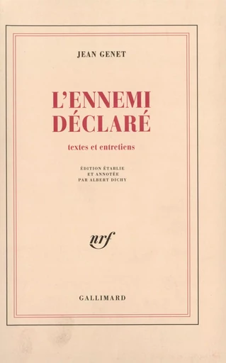 L'Ennemi déclaré - Jean Genet - GALLIMARD