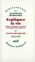 Expliquer la vie