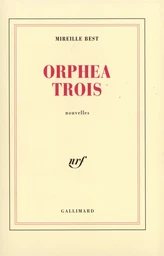 Orphea Trois