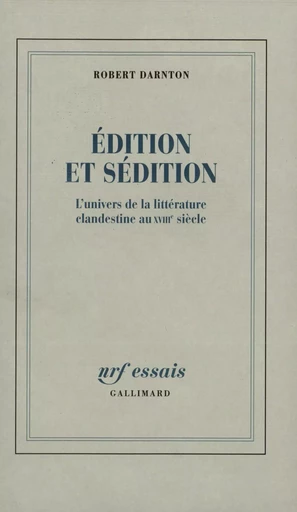 Édition et sédition - Robert Darnton - GALLIMARD