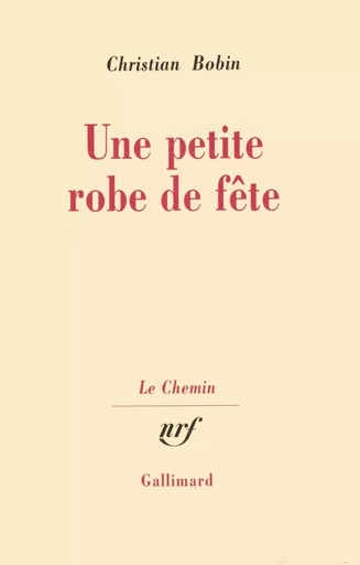 Une petite robe de fête - Christian BOBIN - GALLIMARD