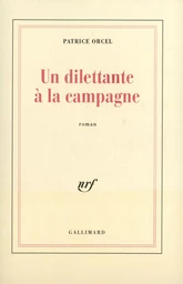 Un dilettante à la campagne