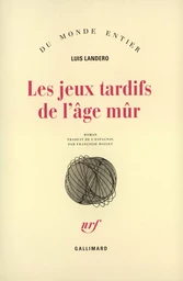 Les jeux tardifs de l'âge mûr