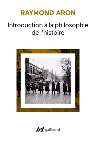 Introduction à la philosophie de l'histoire - Raymond Aron - GALLIMARD