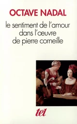 Le Sentiment de l'amour dans l'oeuvre de Pierre Corneille