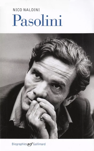 Pasolini, biographie - Nico Naldini - GALLIMARD