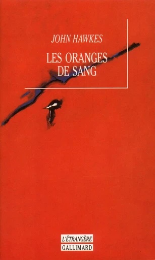 Les Oranges de sang - John Hawkes - GALLIMARD