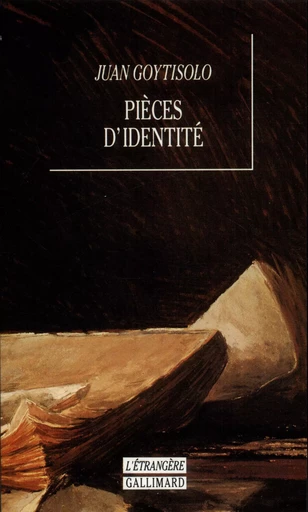 Pièces d'identité - Juan Goytisolo - GALLIMARD