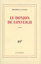 Le donjon de Lonveigh