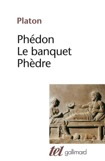 Phédon - Le Banquet - Phèdre -  Platon - GALLIMARD