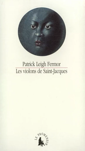 Les Violons de Saint-Jacques - Patrick Leigh Fermor - GALLIMARD