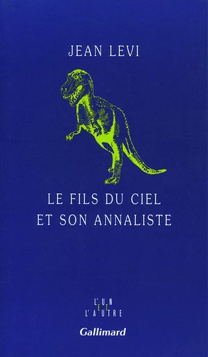 Le Fils du Ciel et son annaliste - Jean Lévi - GALLIMARD