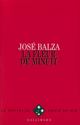 La Fleur de minuit - José Balza - GALLIMARD